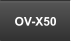 OV-X50