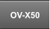 OV-X50